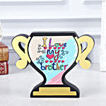 I Love My Brother Gift Trophy