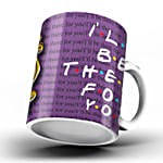/images/pr/l/v20221214200950/i-will-be-there-for-you-mug_5.jpg
