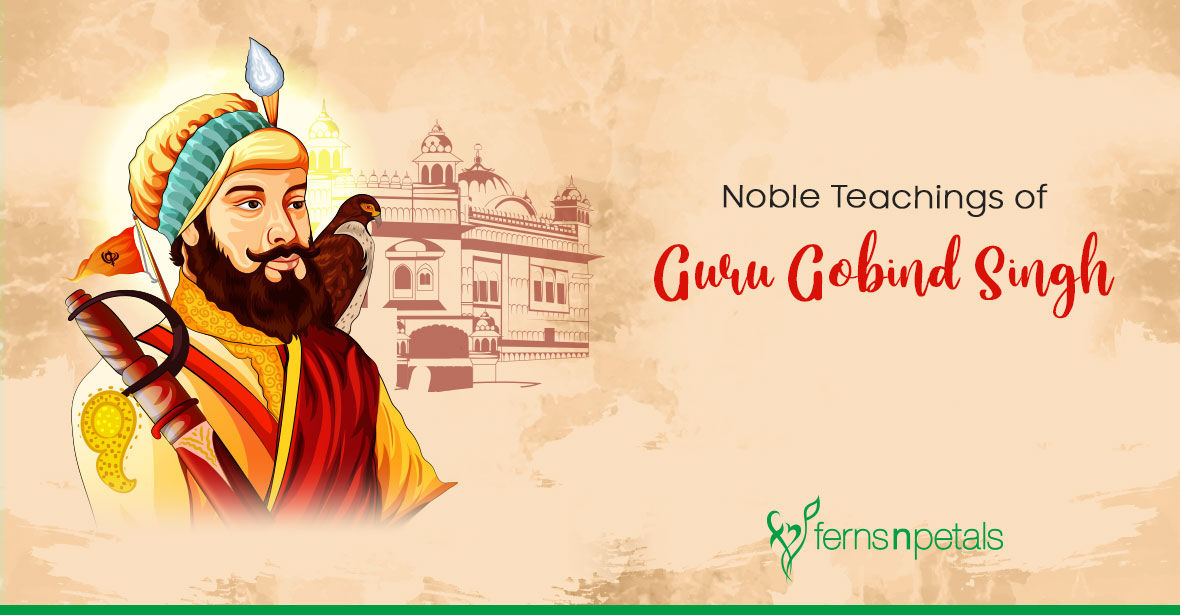 7 Teachings from Guru Gobind Singh to Live a Meaningful Life