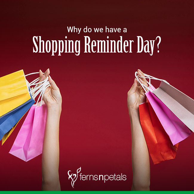 Why do we have a Shopping Reminder Day?