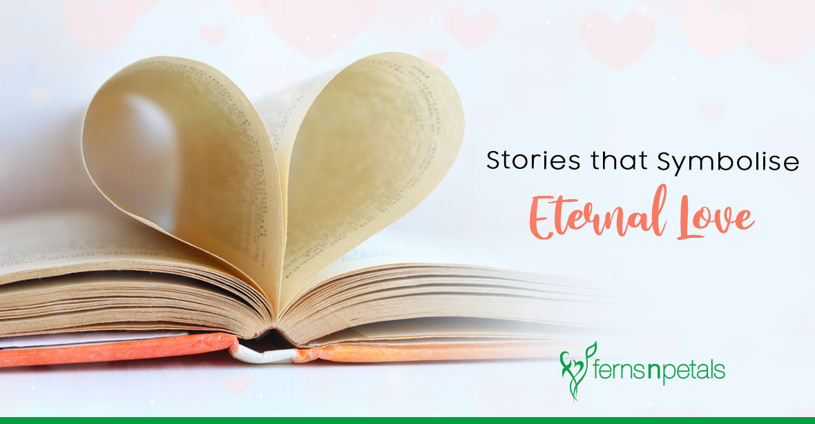 Stories that Symbolise Eternal Love