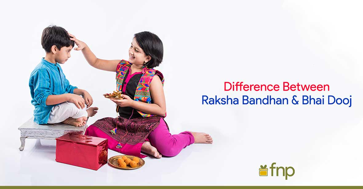 Raksha Bandhan and Bhai Dooj