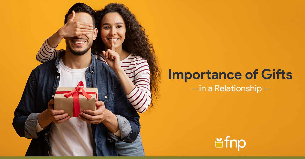 Why Gifts Are Important In A Relationship FNP