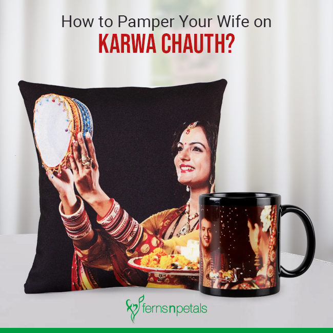 How to Pamper Your Wife on Karwa Chauth?