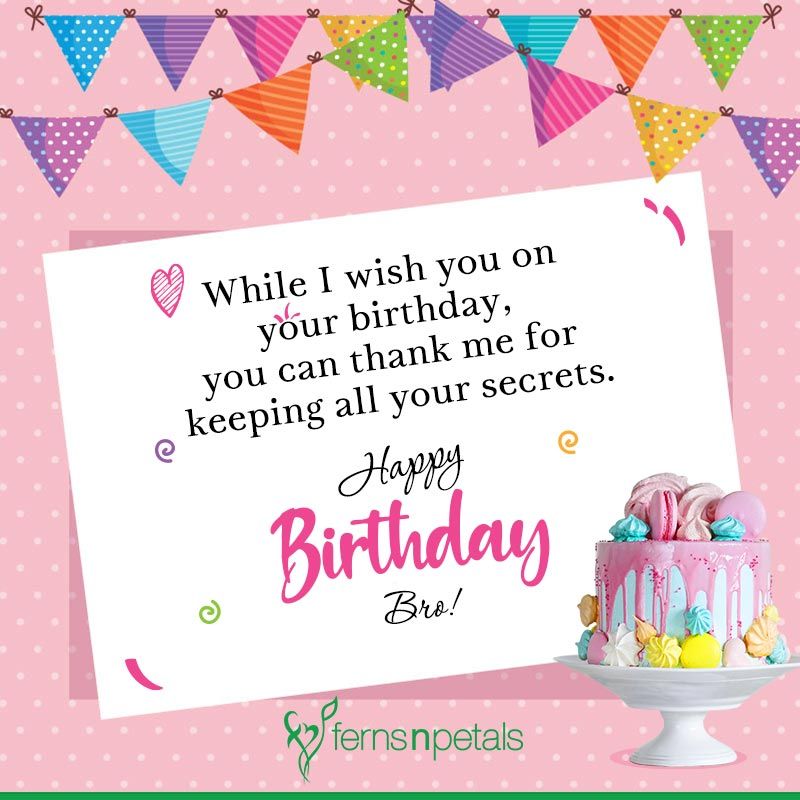 Best Happy Birthday Quotes, Wishes For Brother 2021 - Ferns N Petals