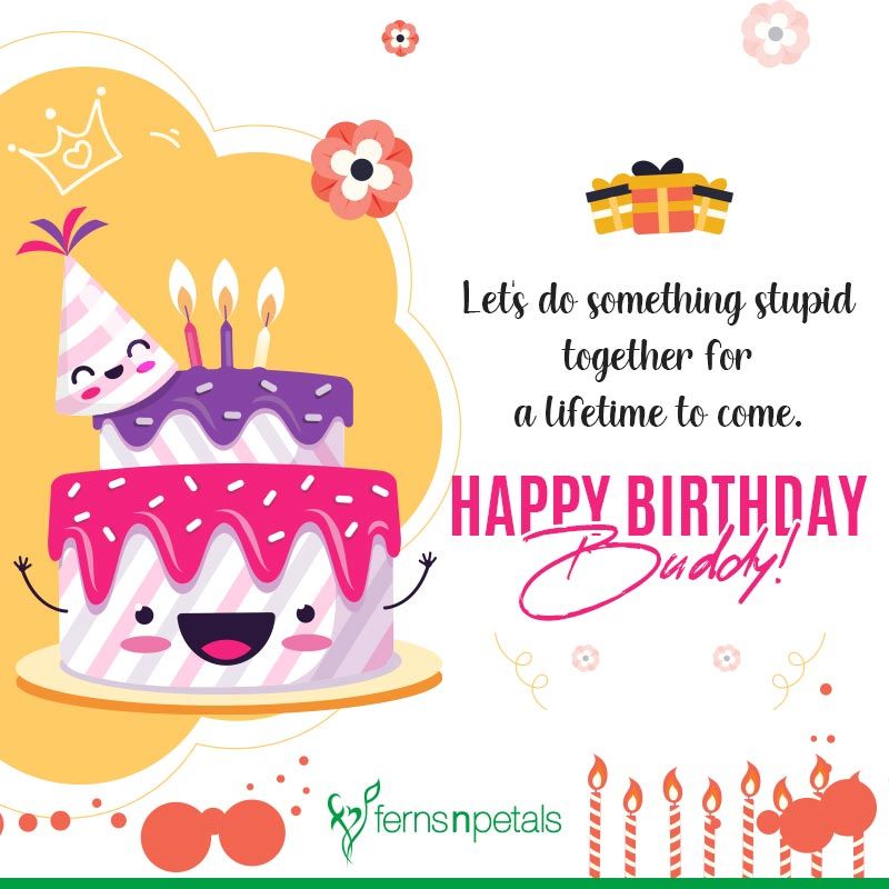 Best Happy Birthday Quotes, Wishes For Friend 2021 - Ferns N Petals