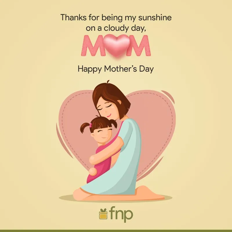 Happy Mother's Day - Messages to Moms 