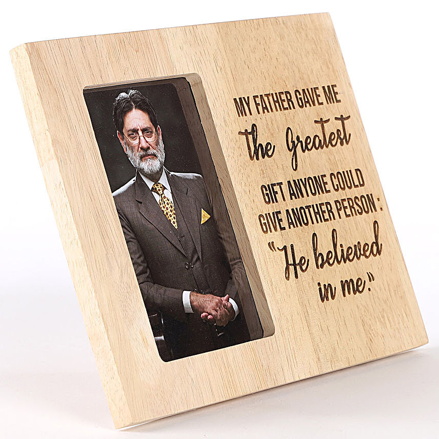 Personalised My Father Believed In Me Photo Frame