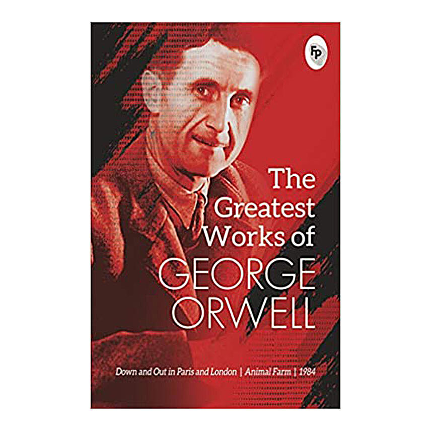 The Greatest Works Of George Orwell