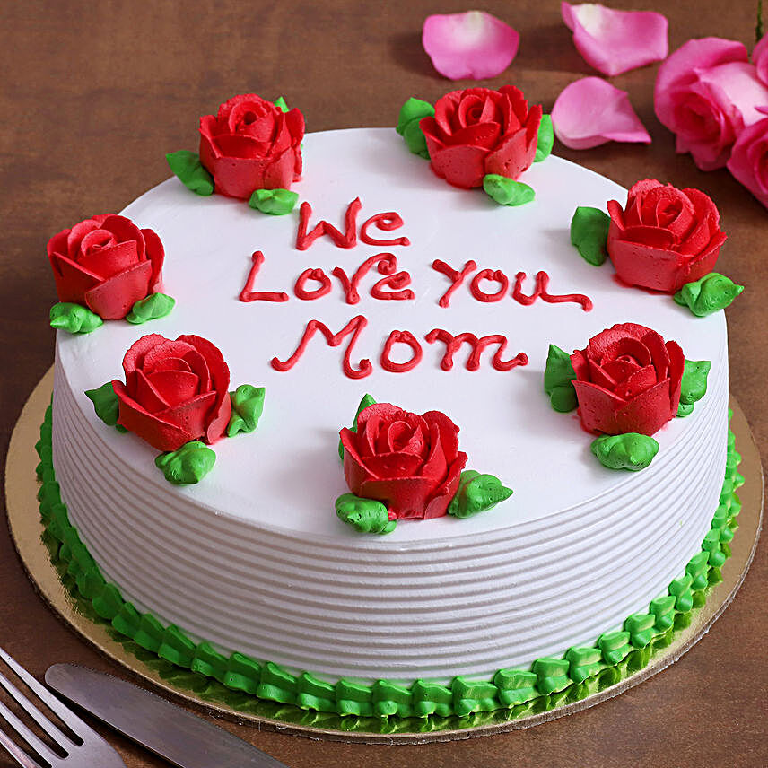 We Love You Mom Cake:Eggless Cakes for Mother’s Day