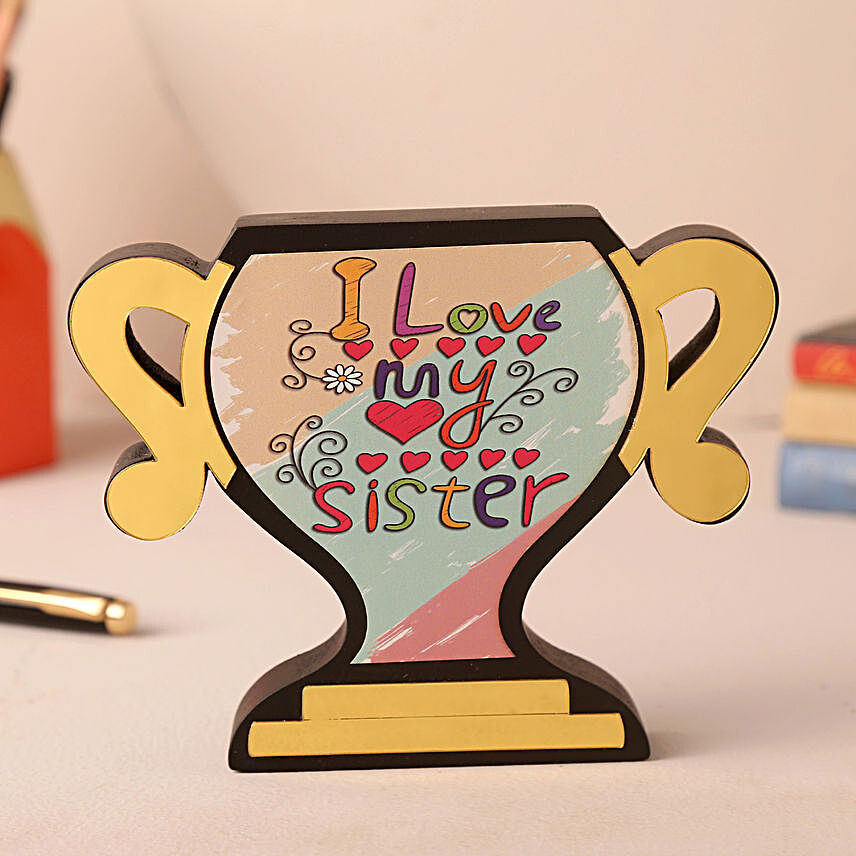 I Love My Sister Printed Trophy