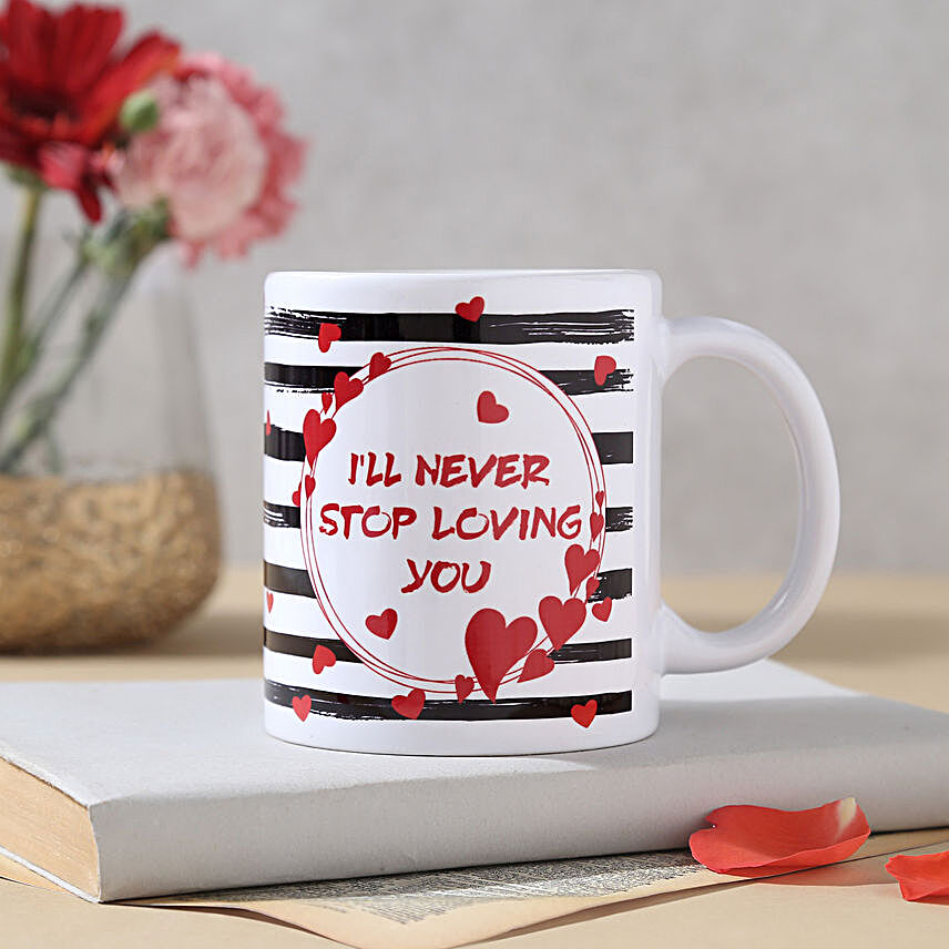 Will Never Stop Loving you Mug