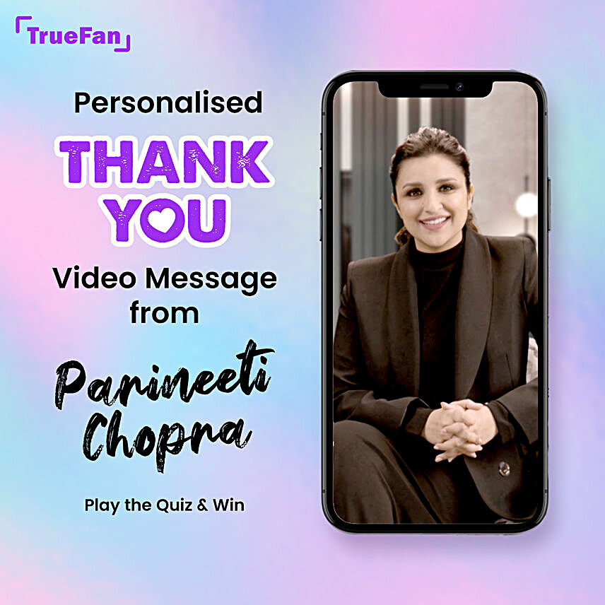 Thank You Personalised Video Message From Parineeti Chopra