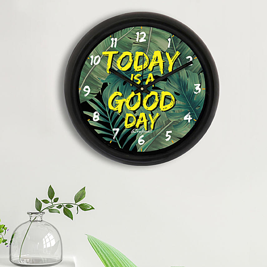 Today Is A Good Day Wall Clock