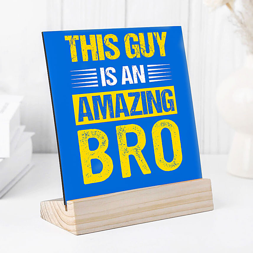 Amazing Bro Table Top Gift Frame