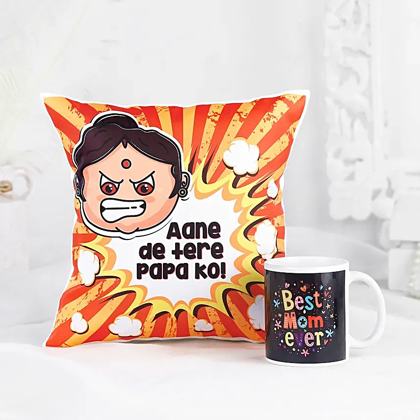 Aane De Tere Papa Ko Printed Cushion And Mug Hand Delivery