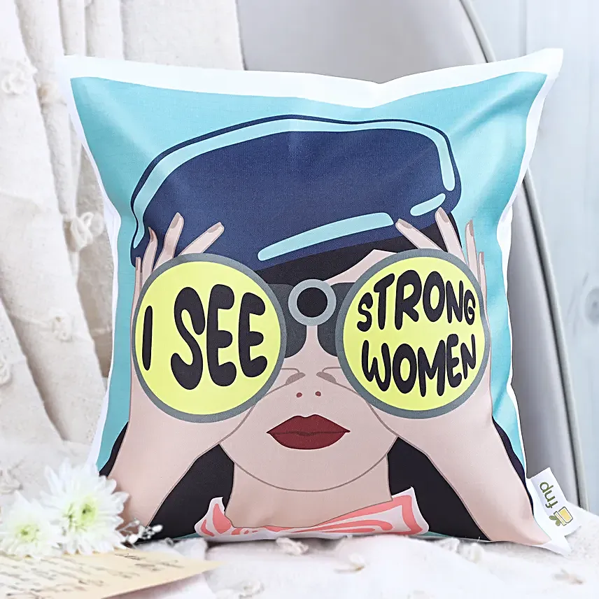 I See Strong Women Printed Gift Cushion
