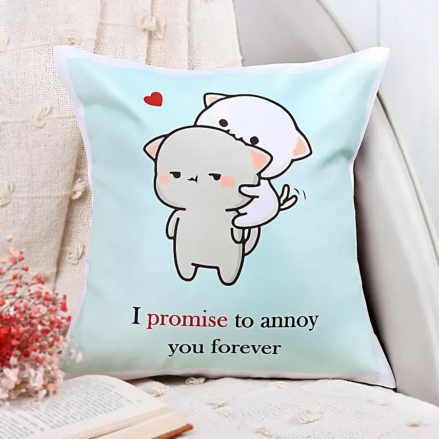 Promise To Annoy You Valentine Cushion