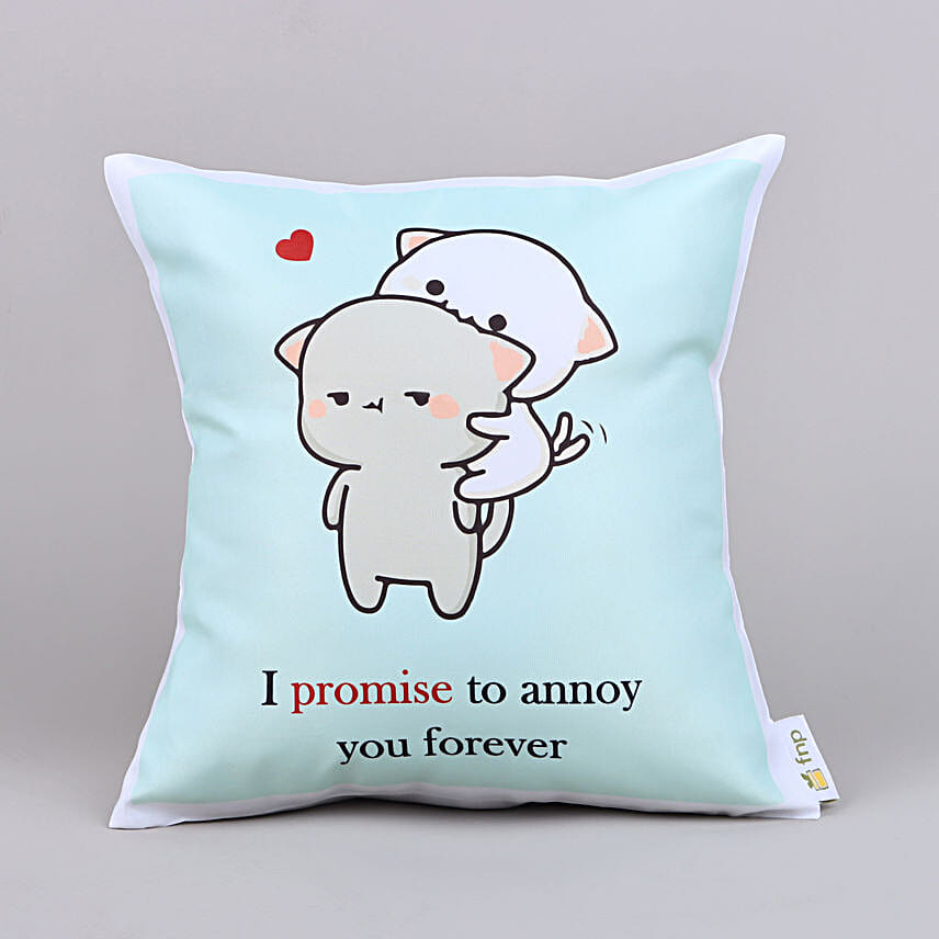 Promise To Annoy You Valentine Cushion
