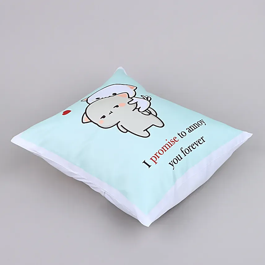 Promise To Annoy You Valentine Cushion