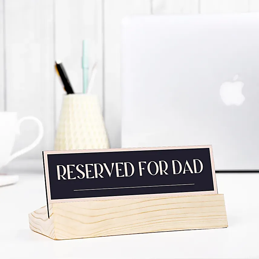 Reserved For Dad Name Plate