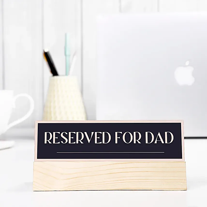Reserved For Dad Name Plate