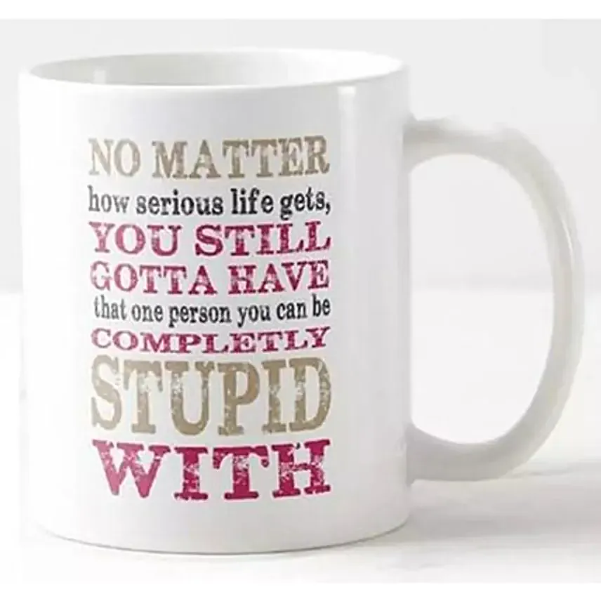 Fun Quotes Printed Mug