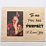 Personalised You Are Perfect Engraved Wooden Photo Frame