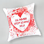 Never Stop Loving You Cushion