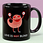 Love Is Blind Mug