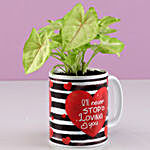 Syngonium Plant In Never Stop Loving You Mug