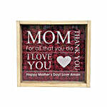 Personalised Love You Mom Engraved Showpiece