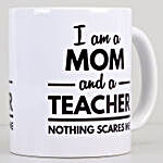 Mom Is A Teacher Printed Mug