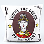 You're The Queen Printed Cushion