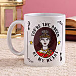 You're The Queen Printed White Mug