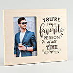 Personalised Photo You Are My Favourite Picture Frame