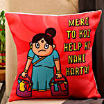 Meri Toh Koi Help Nahi Karta Printed Cushion