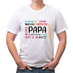 Personalised Papa Is Everything White T-Shirt- Small