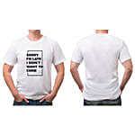 Sorry I Am Late Unisex White T-Shirt- Large