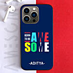 Personalised Born To B Awesome Iphone 13 Pro Cover