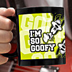 I Am So Goofy Coffee Mug