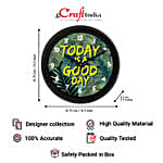 Today Is A Good Day Wall Clock