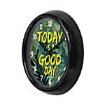 Today Is A Good Day Wall Clock