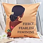 Fierce Fearless Feminine Womens Day Cushion