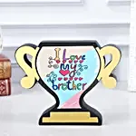 I Love My Brother Gift Trophy