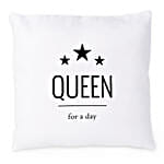 Queen For A Day Cushion