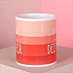 Personalised Loving You Deeper Mug